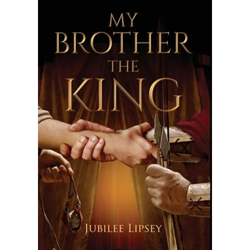 My Brother, the King - Hardcover