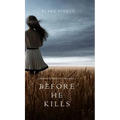 Before he Kills (A Mackenzie White Mystery-Book 1) - Hardcover