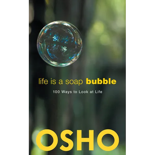 Life Is a Soap Bubble: 100 Ways to Look at Life - Paperback