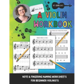 A Violin Workbook: Learn Your First Notes on the Violin! - Paperback