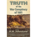 The Truth of the War Conspiracy of 1861