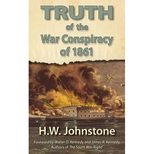 The Truth of the War Conspiracy of 1861