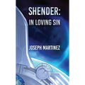 Shender: In Loving Sin - Hardcover