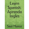 Learn Spanish. Aprenda Ingles - Paperback