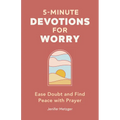 5-Minute Devotions for Worry: Ease Doubt and Find Peace with Prayer - Paperback