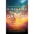 Supernatural Dimension of Dreams - Hardcover
