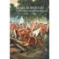 Marlborough and His Campaigns: With The Battle Described in Conjunction With Field Service Regulations