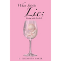 When Spirits Lie; Living with F.A.S.D. - Paperback