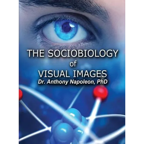 The Sociobiology of Visual Images - Hardcover