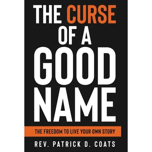 The Curse of A Good Name - Hardcover