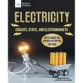 Electricity: Circuits, Static, and Electromagnets with Hands-On Science Activities for Kids - Paperback