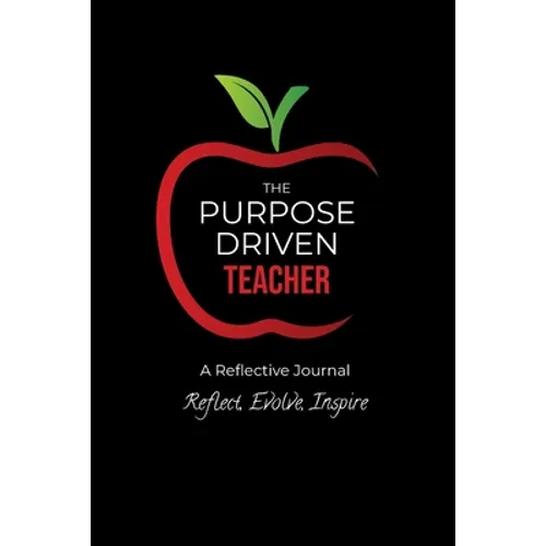 The Purpose Driven Teacher - Paperback