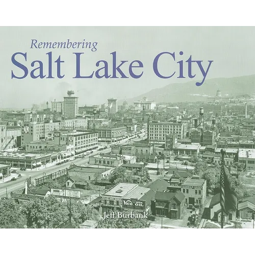 Remembering Salt Lake City