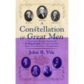 A Constellation of Great Men: Exploring the Character Sketches of Dr. Benjamin Rush of Pennsylvania of the Signers of the Declaration of Independenc