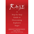 Rage: A Step-By-Step Guide to Overcoming Explosive Anger - Paperback