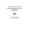 Marriage License Bonds of Northumberland County, Virginia, from 1783 to 1850