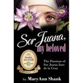 Sor Juana, My Beloved - Paperback