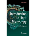 Introduction to Light Microscopy: Tips and Tricks for Beginners - Hardcover