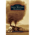 Yreka Western Railroad - Hardcover