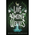 To Live Among Wolves - Paperback