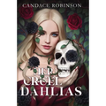 Her Cruel Dahlias - Hardcover