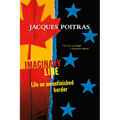 Imaginary Line: Life on an Unfinished Border
