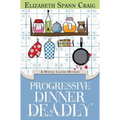 Progressive Dinner Deadly - Hardcover