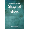 Famous Sieges: Siege of Alamo - Paperback