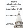 French Administrative Law and the Common-Law World