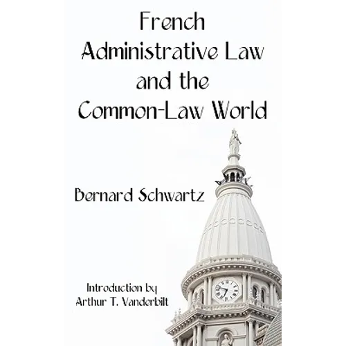 French Administrative Law and the Common-Law World