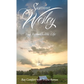 Susanna Wesley: Her Remarkable Life - Hardcover