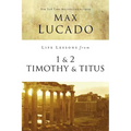 Life Lessons from 1 and 2 Timothy and Titus: Ageless Wisdom for Young Leaders - Paperback