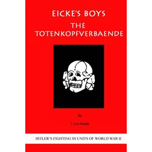 Eicke's Boys: The Totenkopfverbaende