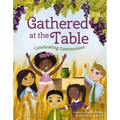 Gathered at the Table: Celebrating Communion - Hardcover