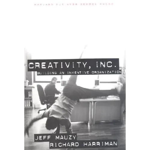 Creativity Inc: Building an Inventive Organization - Hardcover