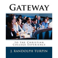 Gateway to the Christian College Experience - Paperback