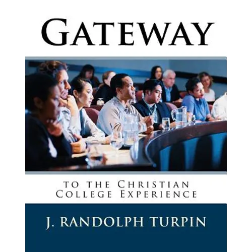 Gateway to the Christian College Experience - Paperback