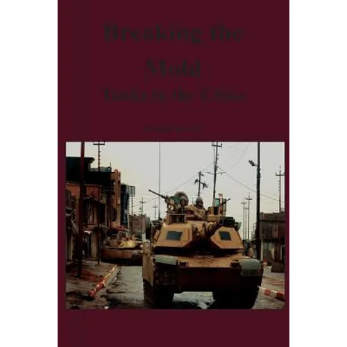 Breaking the Mold: Tanks in the Cities