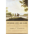 Exploring Lewis and Clark: Reflections on Men and Wilderness - Paperback