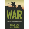 War: Its Conduct and Legal Results
