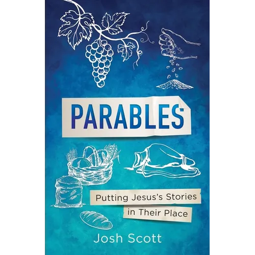 Parables: Putting Jesus's Stories in Their Place - Paperback