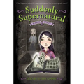 Suddenly Supernatural: School Spirit - Paperback