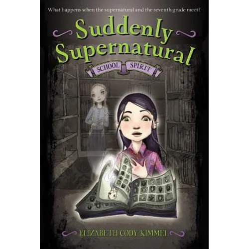 Suddenly Supernatural: School Spirit - Paperback