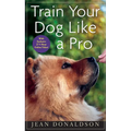 Train Your Dog Like a Pro - Hardcover