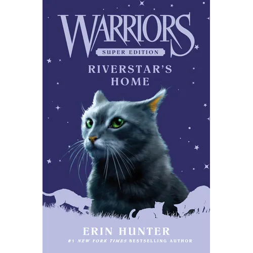 Warriors Super Edition: Riverstar's Home - Hardcover