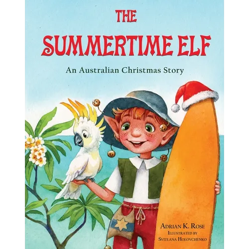 The Summertime Elf: An Australian Christmas Story - Paperback