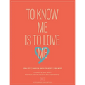 To Know Me Is to Love Me - Paperback
