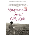 Raspberries Saved My Life - Paperback