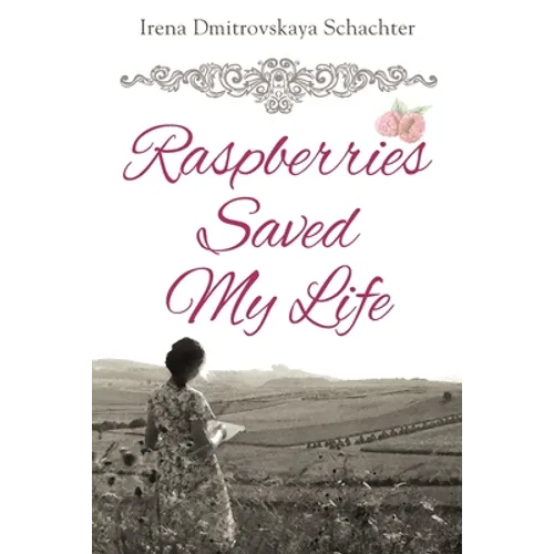 Raspberries Saved My Life - Paperback
