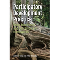 Participatory Development Practice: Using Traditional and Contemporary Frameworks - Hardcover